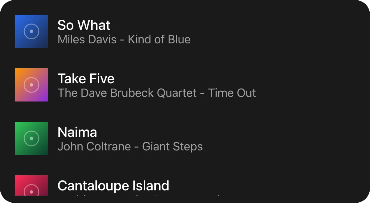 A scrolling list of track rows, each with a cover, a title and an artist line; the last row is cut off at the bottom edge