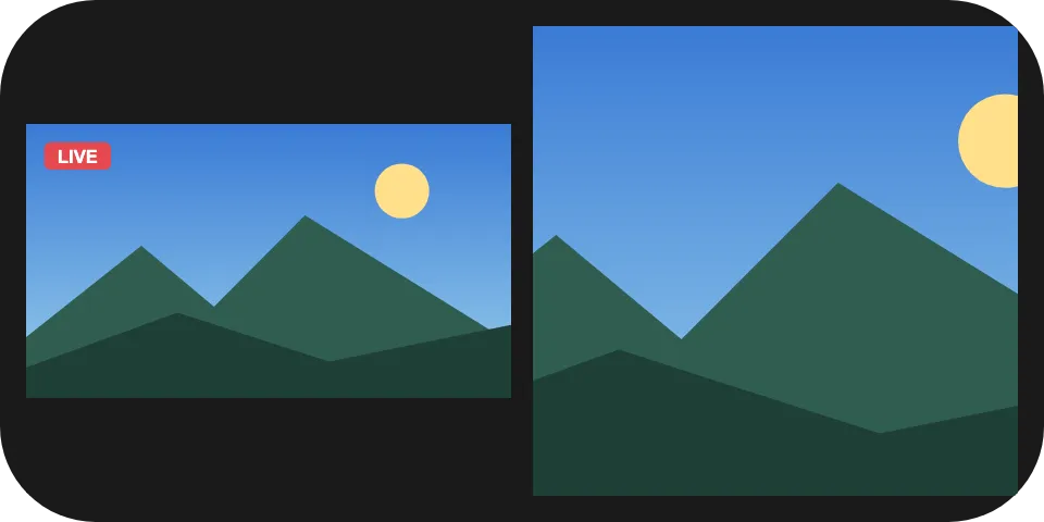 A wide tile with the same landscape video twice: letterboxed on the left, filling and cropped on the right